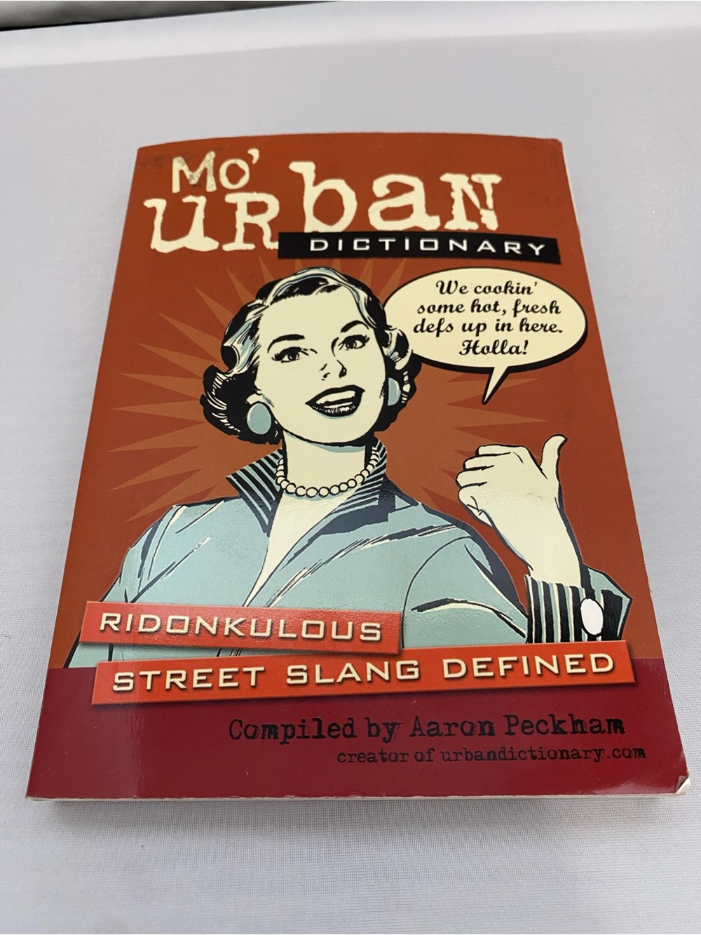 Mo' : Ridonkulous Street Slang Defined - Orange Edition